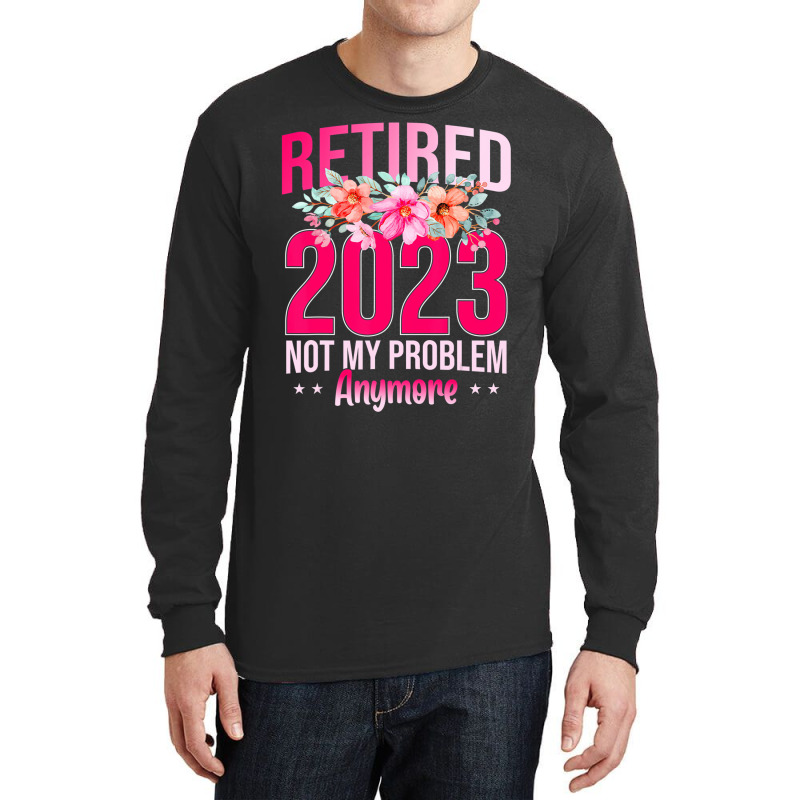 Retirement Gifts For Women 2023 Funny Retired 2023 Long Sleeve Shirts by likensjaymie | Artistshot