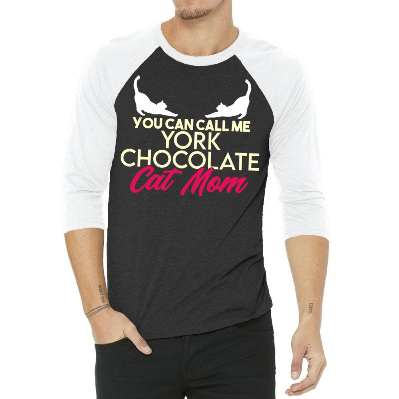 York Chocolate Cat Mama Breed Quote 3/4 Sleeve Shirt | Artistshot