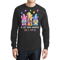 Gnome Easter Christian A Lot Can Happen In 3 Days Long Sleeve Shirts | Artistshot