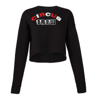 Circus Crew Lettering Acrobat Clown Quote Cropped Sweater | Artistshot