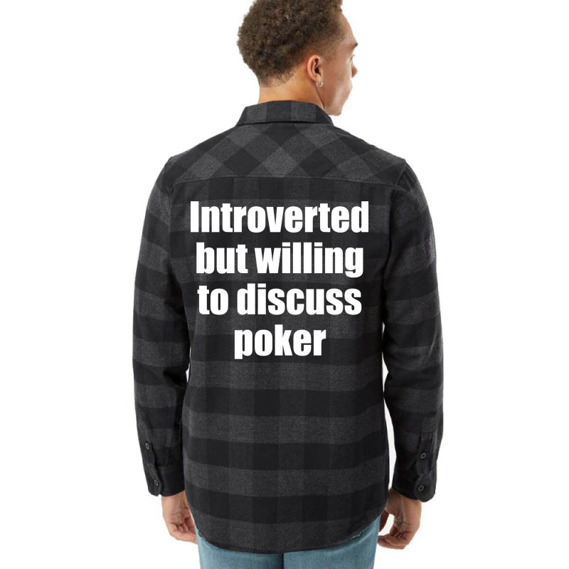 Introverted But Willing To Discuss Poker Funny Flannel Shirt | Artistshot