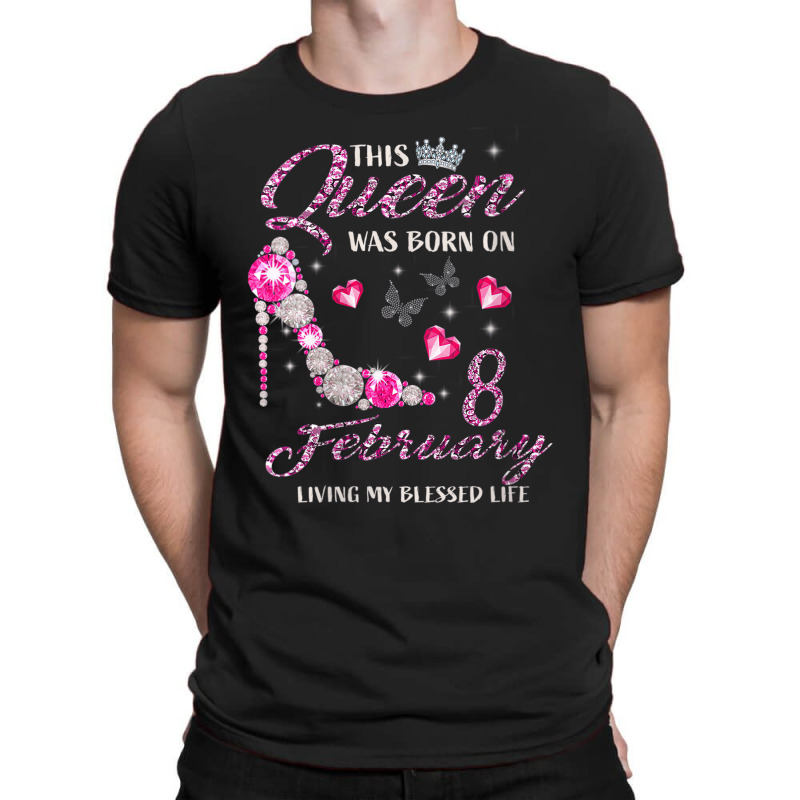 Womens This Queen Was Born In February 08 Living M T-Shirt by onofre | Artistshot