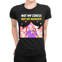 Not My Circus Not My Monkeys Gift 1 Ladies Fitted T-shirt | Artistshot