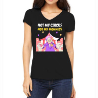 Not My Circus Not My Monkeys Gift 1 Women's V-neck T-shirt | Artistshot