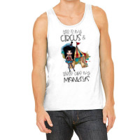 This Is My Circus And These Are My Monkeys Tumblr Tank Top | Artistshot