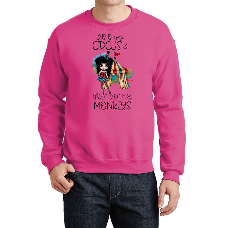 This Is My Circus And These Are My Monkeys Tumblr Crewneck Sweatshirt by gribaolversj | Artistshot