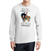 This Is My Circus And These Are My Monkeys Tumblr Long Sleeve Shirts | Artistshot