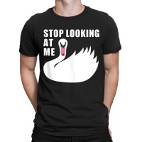 Stop Looking At Me   Swan Tank Top T-shirt | Artistshot