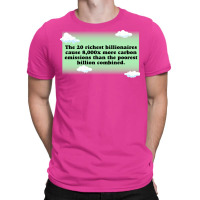 Billionaires Are Bad For The Environment Climate C T-shirt | Artistshot