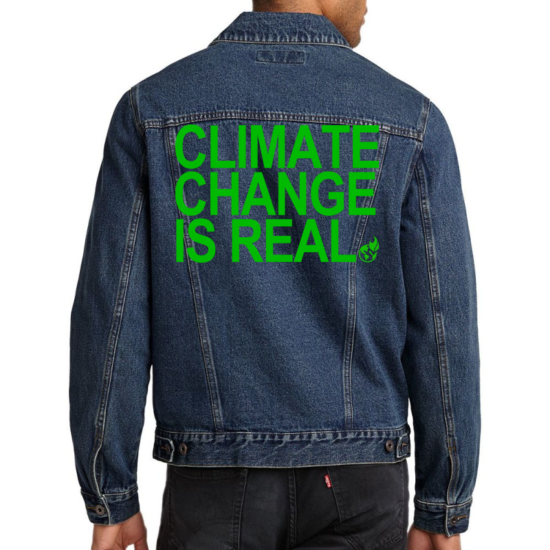 Climate Change Is Real Green Quote Men Denim Jacket by loretzexson | Artistshot