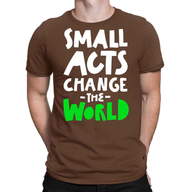 Go Green Small Acts Change The World Zero Waste Ec T-Shirt by manicklasturr | Artistshot