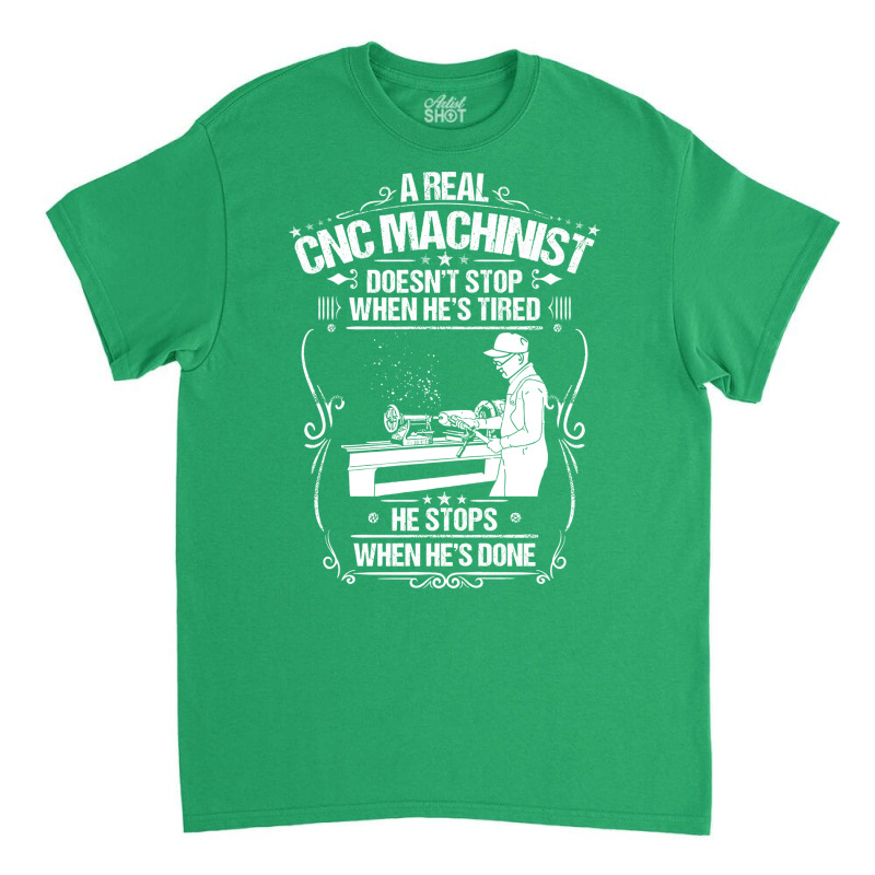 Cnc Machinist Cnc Operator Cnc Machine Gift Travel Classic T-shirt | Artistshot