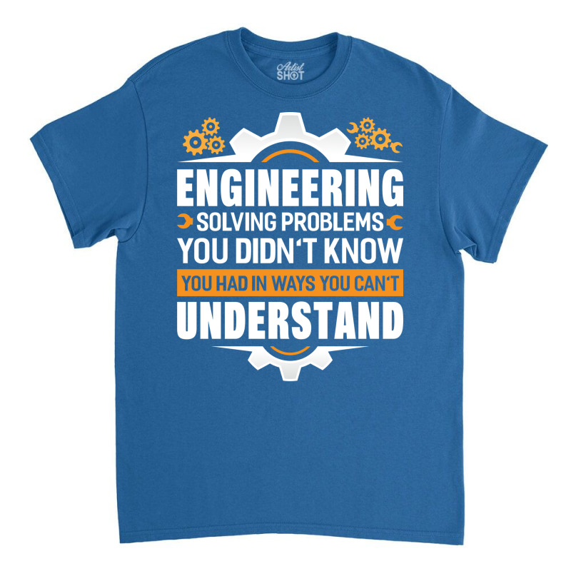 Engineer Engineering Profession Mechanical Gift Qu Classic T-shirt by jojeancobusa | Artistshot