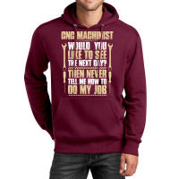 Cnc Machinist Next Day Gift Present Machine Unisex Hoodie | Artistshot