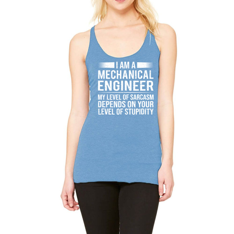 Mechanical Engineer Level Of Funny Sarcasm Gift Racerback Tank by gerezzdralad | Artistshot