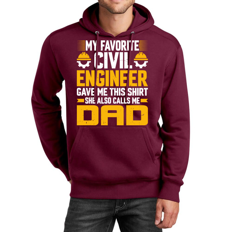 My Favorite Civil Engineer Calls Me Dad Civil Engi Unisex Hoodie by zemkamajoor1 | Artistshot