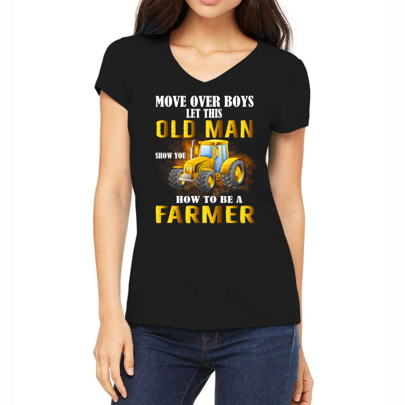 Over Boys This Old Man Show You How To Be Farmer N Women's V-Neck T-Shirt by quinneahsm1 | Artistshot