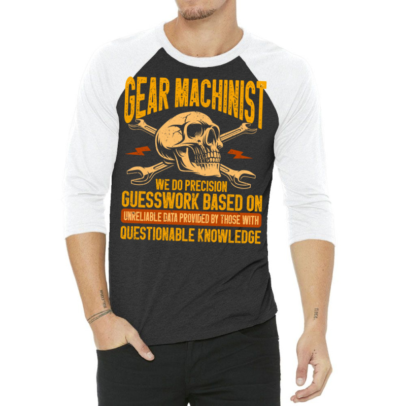 Machining Precision Guesswork Gear Machinist Girl 3/4 Sleeve Shirt | Artistshot