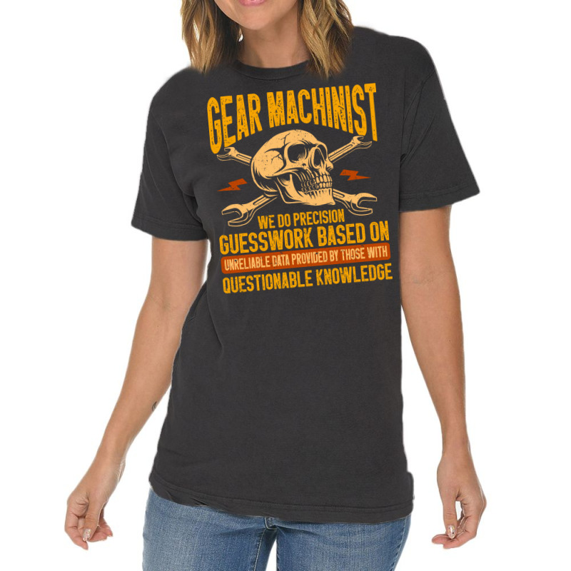 Machining Precision Guesswork Gear Machinist Girl Vintage T-shirt | Artistshot