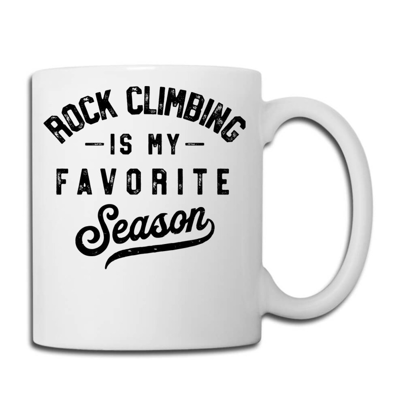 Rock Climbing Is My Favorite Season Girl Coffee Mug | Artistshot