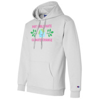 Hot Girls Hate Climate Change Aesthetic Champion Hoodie | Artistshot