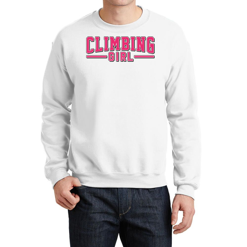 Climbing Girl Perfect Present For Mother Dad Frien Crewneck Sweatshirt | Artistshot