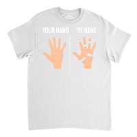 Climbing Climber Climbing Hands Fingers Quote Classic T-shirt | Artistshot