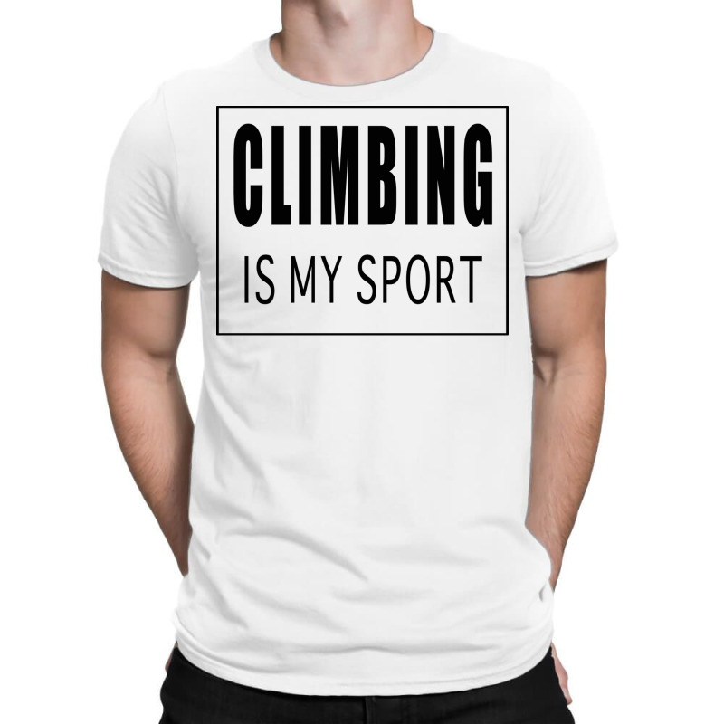 Climbing Is My Sport Green T-shirt | Artistshot