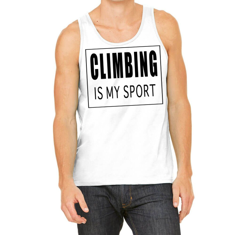 Climbing Is My Sport Green Tank Top | Artistshot