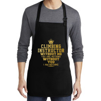 Climbing Instructor Perfect Present For Mother Dad Medium-length Apron | Artistshot