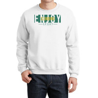 Enjoy Climbing Humor Crewneck Sweatshirt | Artistshot