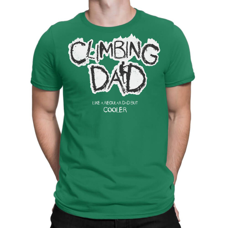 Climbing Dad Shirt Gift T-shirt | Artistshot