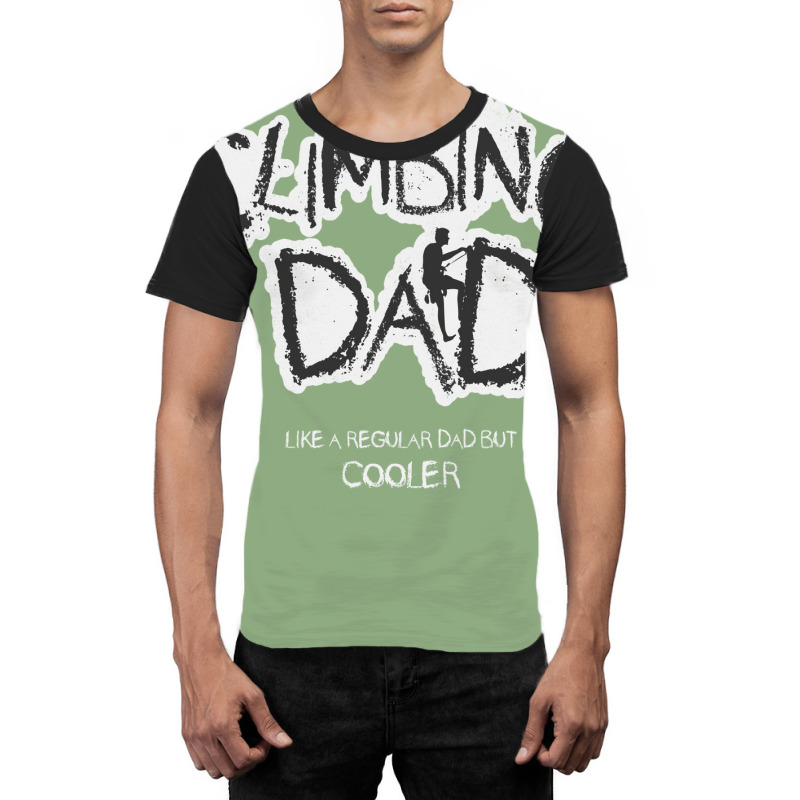 Climbing Dad Shirt Gift Graphic T-shirt | Artistshot