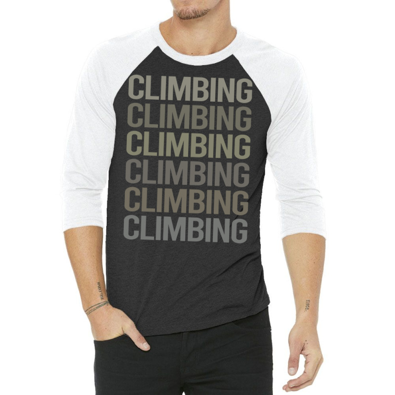 Gray Text Art Climbing Climb Climber Vintage 3/4 Sleeve Shirt | Artistshot