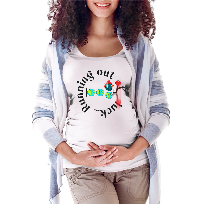 Running Out Of Luck Humor Maternity Scoop Neck T-shirt by ladhibdjounet | Artistshot