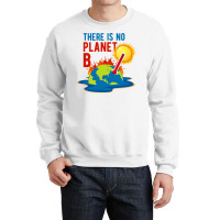 No Planet B Climate Change Vintage Crewneck Sweatshirt | Artistshot