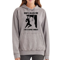 Dont Follow Me I Do Stupid Things Rock Climbing Vi Vintage Hoodie | Artistshot