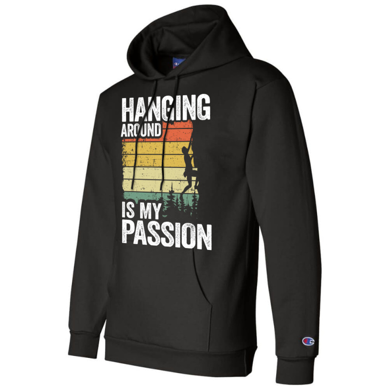 Hanging Around Is My Passion Funny Climbing Hippie Champion Hoodie | Artistshot