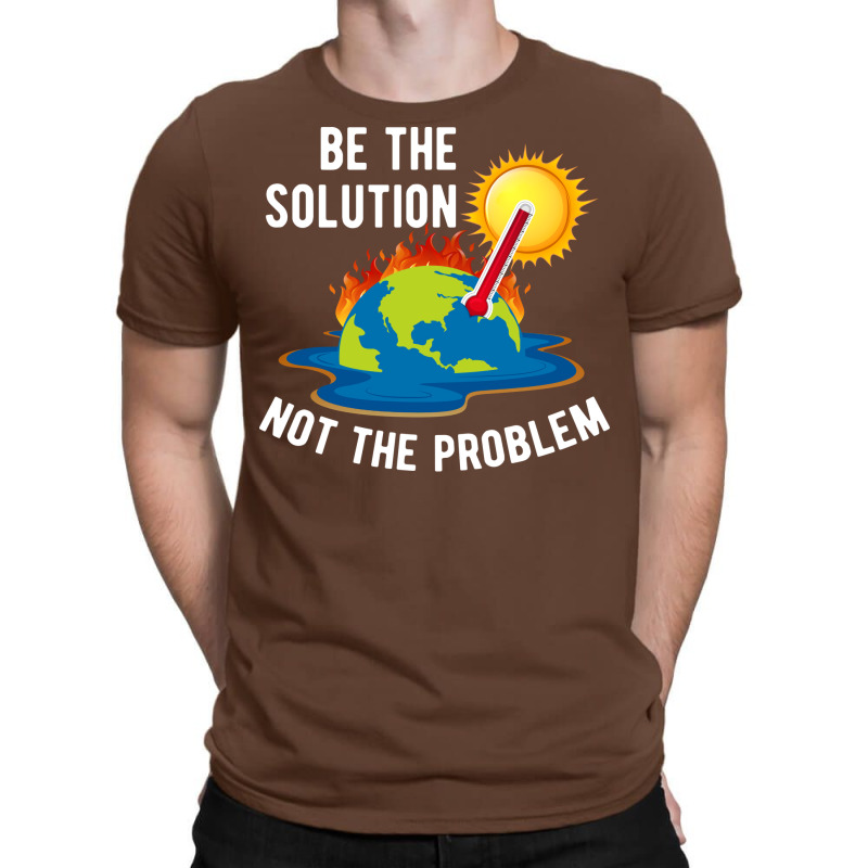 Be The Solution Climate Change Crisis Yellow T-shirt | Artistshot