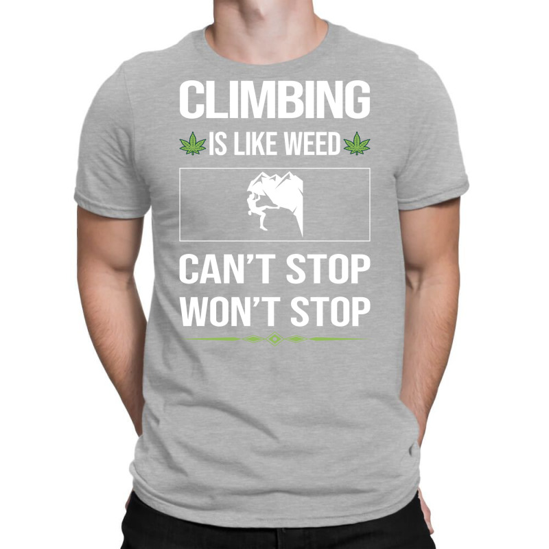 Funny Cant Stop Climbing Climb Climber Hippie T-shirt | Artistshot