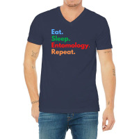 Eat Sleep Entomology Repeat Travel V-neck Tee | Artistshot