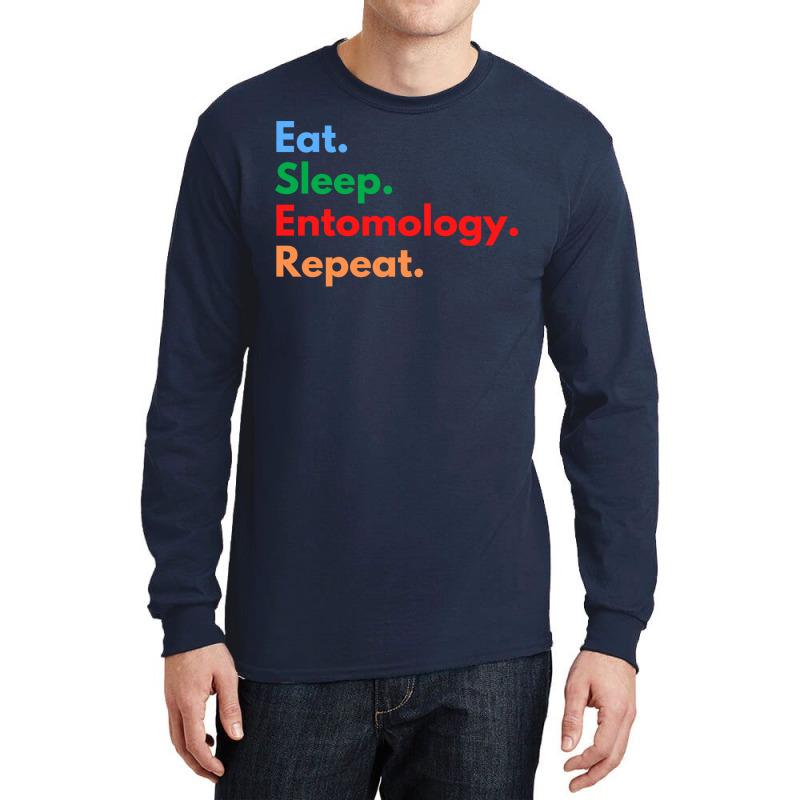 Eat Sleep Entomology Repeat Travel Long Sleeve Shirts | Artistshot