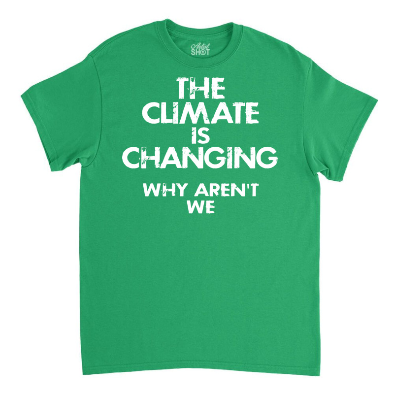 Climate Change Denial Love Classic T-shirt | Artistshot