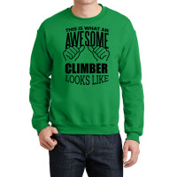 Awesome And Funny This Is What An Awesome Climbing Crewneck Sweatshirt | Artistshot