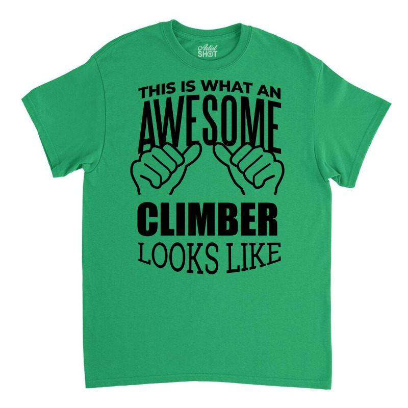 Awesome And Funny This Is What An Awesome Climbing Classic T-shirt | Artistshot