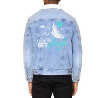 Mountain Climbing Hiking Tshirt I Like To Get High Unisex Sherpa-lined Denim Jacket | Artistshot