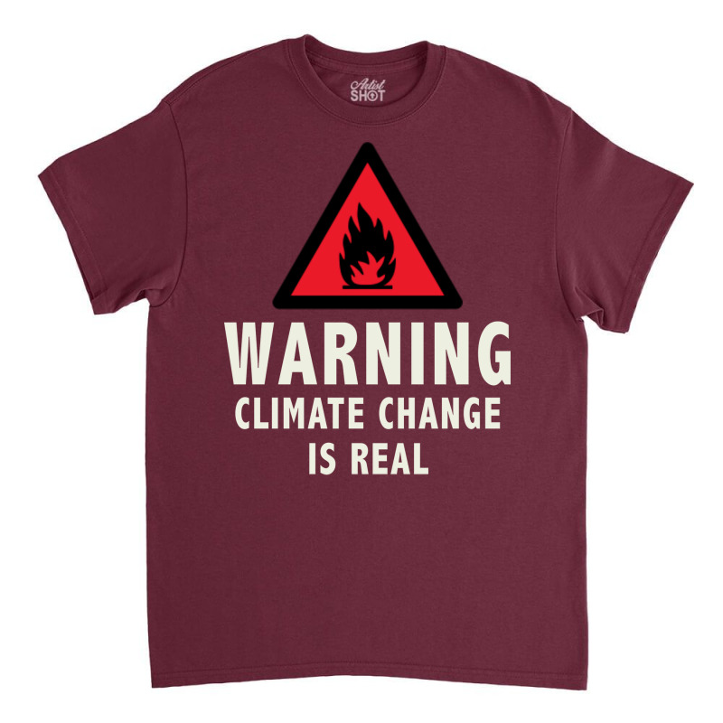 Climate Change Is Real Cute Nostalgia Classic T-shirt | Artistshot