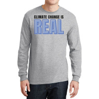 Climate Change Is Real Love Long Sleeve Shirts | Artistshot