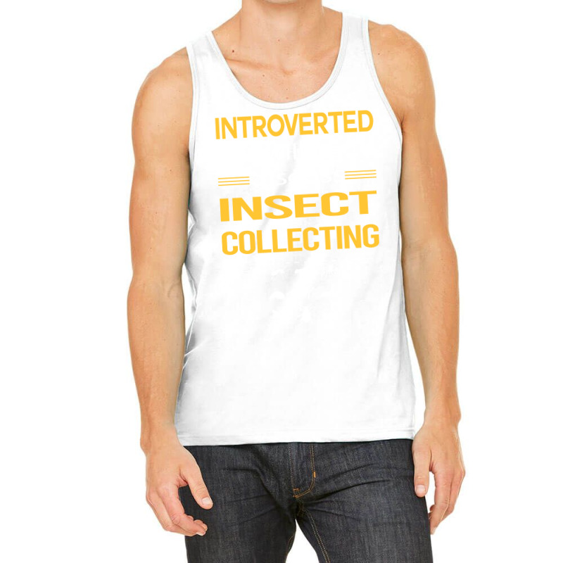 Funny Introverted Insect Collecting Funny Tank Top | Artistshot