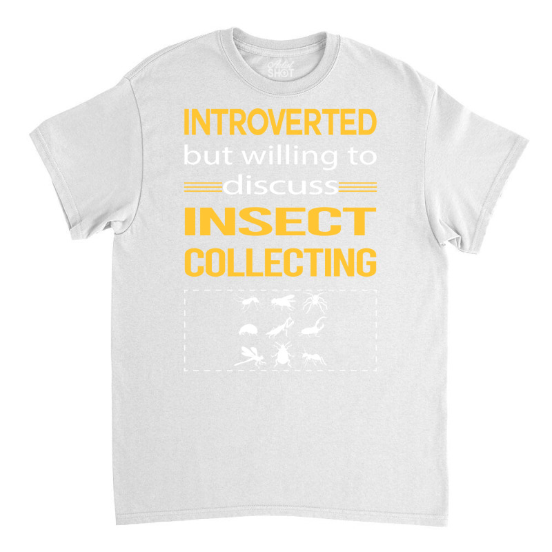 Funny Introverted Insect Collecting Funny Classic T-shirt | Artistshot